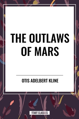Outlaws of Mars B0D51VD318 Book Cover