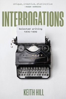 Interrogations: Selected writing 1976-1990 1067014306 Book Cover