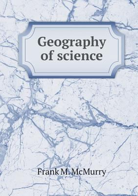 Geography of science 5518944438 Book Cover