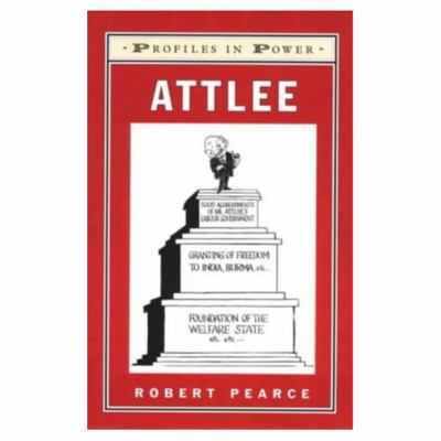 Attlee (Profiles in Power Series) 0582256917 Book Cover