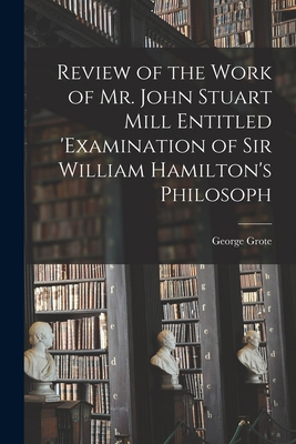 Review of the Work of Mr. John Stuart Mill Enti... 1017900701 Book Cover