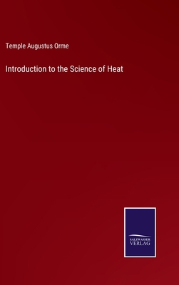 Introduction to the Science of Heat 3375020678 Book Cover