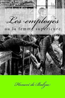 Les employ?s: ou la femme sup?rieure [French] 1545315388 Book Cover