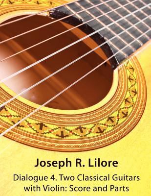 Dialogue 4: Two Classical Guitars with Violin: ... 1938513061 Book Cover