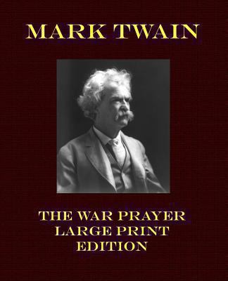 The War Prayer - Large Print Edition [Large Print] 1492220493 Book Cover