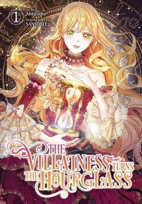 The Villainess Turns the Hourglass, Vol. 1 B0C6JSQ55H Book Cover