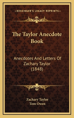 The Taylor Anecdote Book: Anecdotes and Letters... 1165177455 Book Cover