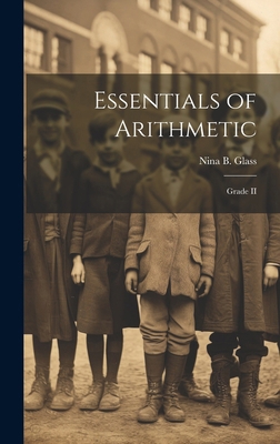 Essentials of Arithmetic: Grade II 1019976608 Book Cover