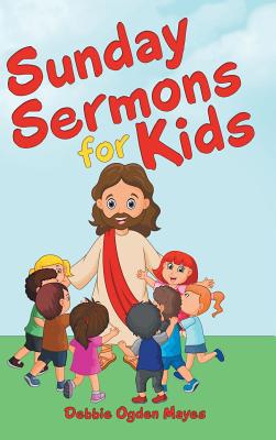 Sunday Sermons for Kids 1973660202 Book Cover