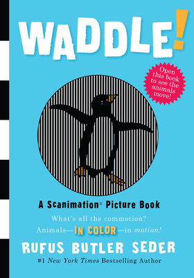 Waddle!: A Scanimation Picture Book 0761151125 Book Cover