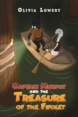 Captain Murphy and the Treasure of the Fifolet 1649798253 Book Cover