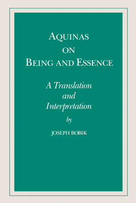 Aquinas on Being and Essence: A Translation and... 0268006172 Book Cover