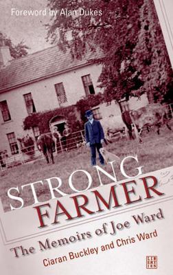 Strong Farmer: The Memoirs of Joe Ward B007RBWOX6 Book Cover