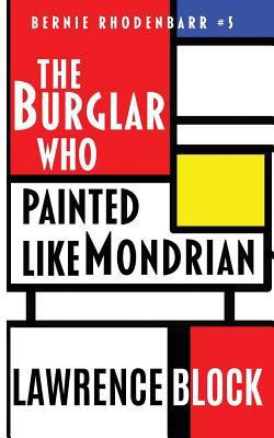 The Burglar Who Painted Like Mondrian 172418959X Book Cover