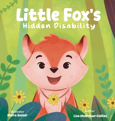Little Fox's Hidden Disability 176387897X Book Cover