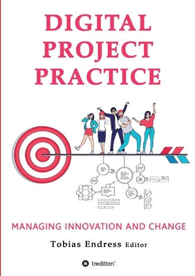 Digital Project Practice: Managing Innovation a... 334709722X Book Cover