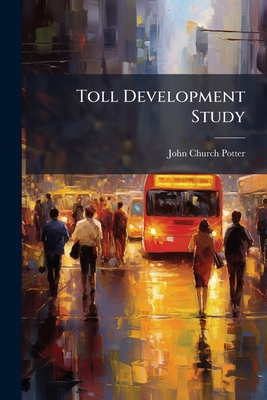 Toll Development Study 1248470931 Book Cover