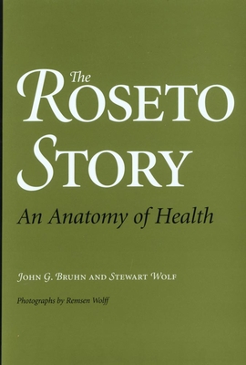 The Roseto Story: An Anatomy of Health 0806136138 Book Cover