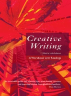 Creative Writing: A Workbook with Readings 0415372429 Book Cover