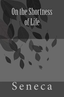 On the Shortness of Life by Seneca 1978451210 Book Cover