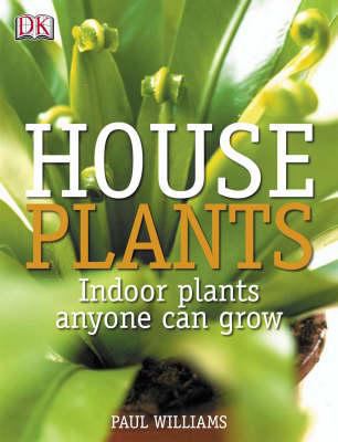 Houseplants: Indoor Plants Anyone Can Grow 1405310677 Book Cover