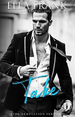 Take (The Temptation Series, 2) 1635761328 Book Cover
