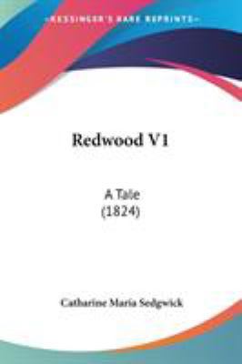 Redwood V1: A Tale (1824) 0548571724 Book Cover