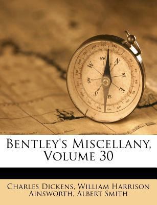 Bentley's Miscellany, Volume 30 127075498X Book Cover