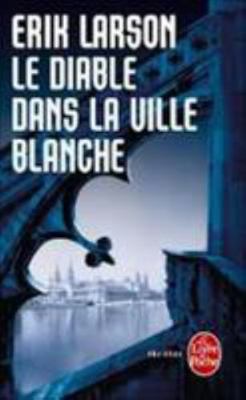 Le Diable Dans La Ville Blanche [French] 2253157228 Book Cover