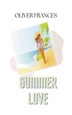 Summer Love B09BGPCBVY Book Cover