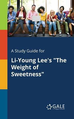 A Study Guide for Li-Young Lee's "The Weight of... 1375394347 Book Cover