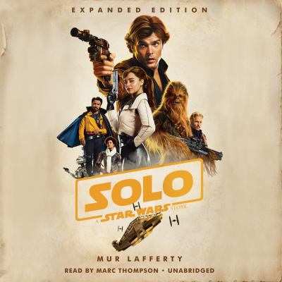 Solo: A Star Wars Story: Expanded Edition 198483763X Book Cover