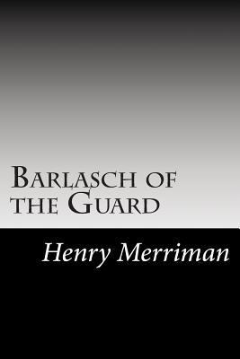 Barlasch of the Guard 1502754762 Book Cover