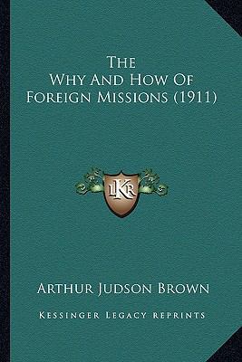 The Why And How Of Foreign Missions (1911) 116406567X Book Cover