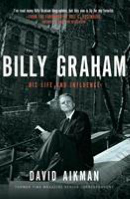 Billy Graham: His Life and Influence B007HWDXD0 Book Cover