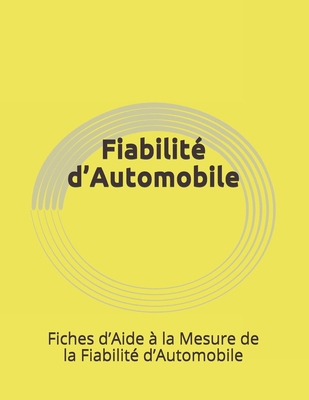 Fiabilit� d'Automobile: Fiches d'Aide � la Mesure de la Fiabilit� d'Automobile B084DGWH1T Book Cover