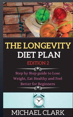 THE LONGEVITY DIET PLAN edition 2: Step by Step... 1802263896 Book Cover