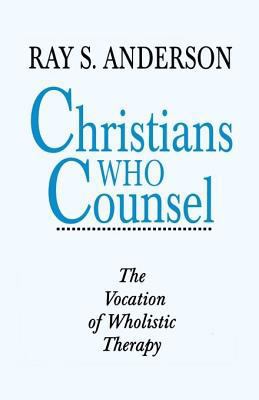 Christians Who Counsel 0960263861 Book Cover