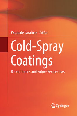 Cold-Spray Coatings: Recent Trends and Future P... 3319883925 Book Cover