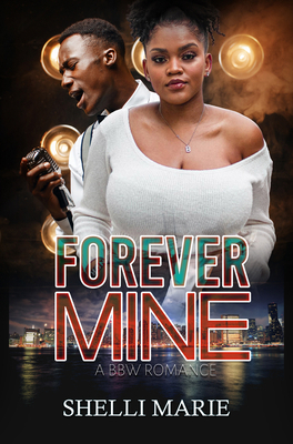 Forever Mine: A Bbw Romance 1645567281 Book Cover