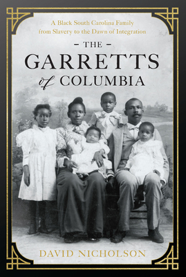 The Garretts of Columbia: A Black South Carolin... 1643364545 Book Cover
