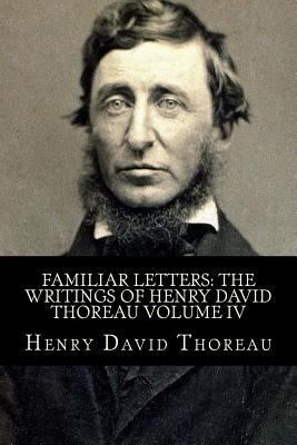 Familiar Letters: The Writings of Henry David T... 1978102240 Book Cover