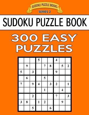 Sudoku Puzzle Book, 300 EASY Puzzles: Single Di... 1544625588 Book Cover