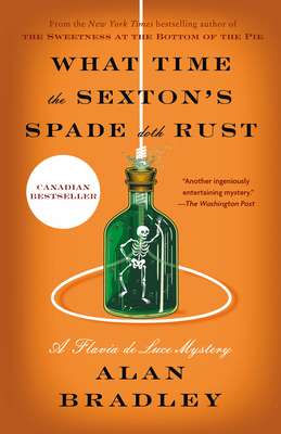 What Time the Sexton's Spade Doth Rust: A Flavi... 0385698224 Book Cover