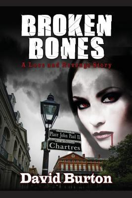 Broken Bones: A Love and Revenge Story 197814475X Book Cover