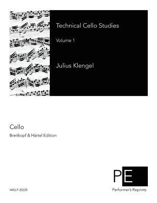 Technical Cello Studies: Volume 1 1511714042 Book Cover