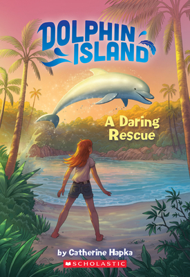 A Daring Rescue (Dolphin Island #1) 1338290185 Book Cover