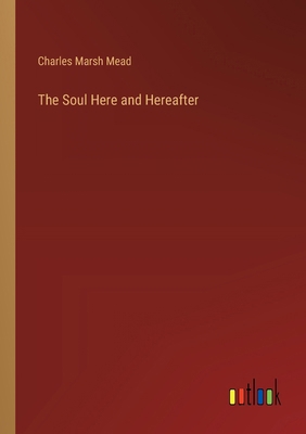 The Soul Here and Hereafter 336863402X Book Cover