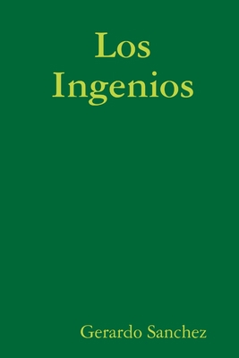 Los Ingenios [Spanish] 0359940471 Book Cover