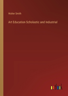 Art Education Scholastic and Industrial 3368183680 Book Cover
